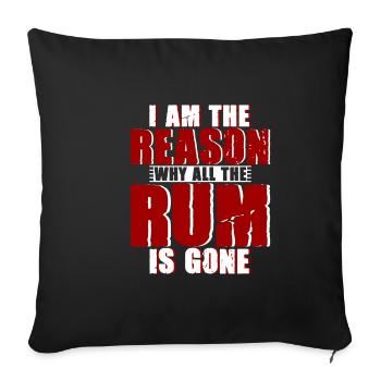I Am The Reason Why All The Rum Is Gone 4 - Sofa pillowcase 17,3'' x 17,3'' (45 x 45 cm) - black - Front