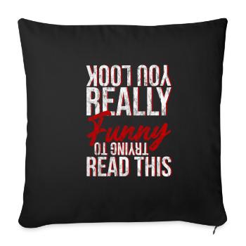 You look really funny trying to read this 3 - Sofa pillowcase 17,3'' x 17,3'' (45 x 45 cm) - black - Front