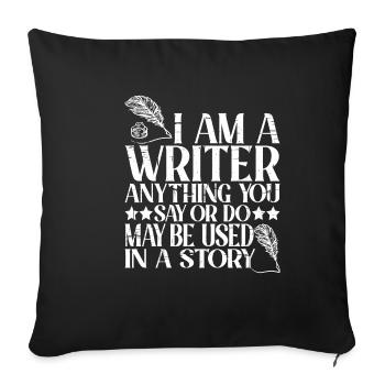 Anything you say or do may be used in a story 22 - Sofa pillowcase 17,3'' x 17,3'' (45 x 45 cm) - black - Front