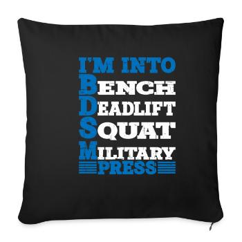 Im Into BDSM Bench Squat Deadlift Military Press10 - Sofakissenbezug 45 x 45 cm - Schwarz - Vorne