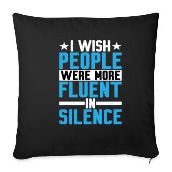 I Wish People Were More Fluent In Silence - Sofa pillowcase 17,3'' x 17,3'' (45 x 45 cm) - black - Front