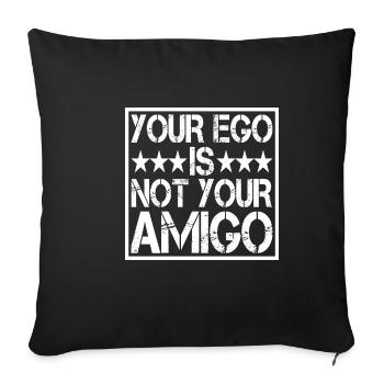 Votre ego n’est pas votre Amigo 14 - Housse de coussin décorative 45 x 45 cm - noir - Devant