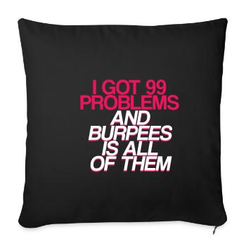 J’ai eu 99 problèmes et burpees est tous 2 - Housse de coussin décorative 45 x 45 cm - noir - Devant
