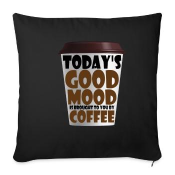 Today's Good Mood Is Brought To You By Coffee 2 - Sofa pillowcase 17,3'' x 17,3'' (45 x 45 cm) - black - Front