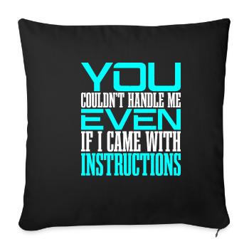 Vous ne pouviez pas me gérer même avec les instructions 2 - Housse de coussin décorative 45 x 45 cm - noir - Devant