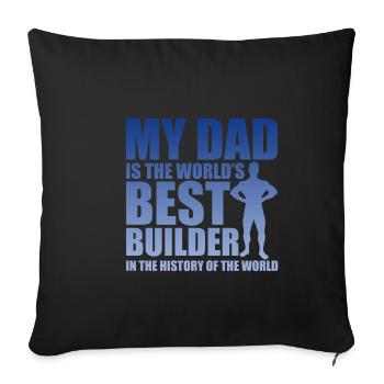 My Dad Is The World's Best Builder 3 - Sofa pillowcase 17,3'' x 17,3'' (45 x 45 cm) - black - Front