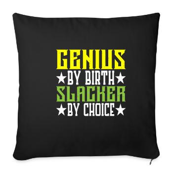Genius By Birth Slacker Par Choix 5 - Housse de coussin décorative 45 x 45 cm - noir - Devant