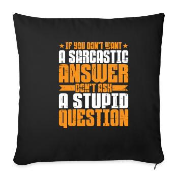 Si vous ne voulez pas d’une réponse sarcastique 6 - Housse de coussin décorative 45 x 45 cm - noir - Devant