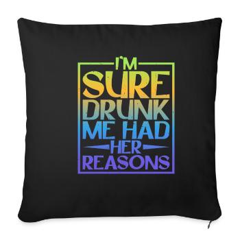 Je suis sûr que Drunk Me Had Her Reasons 5 - Housse de coussin décorative 45 x 45 cm - noir - Devant