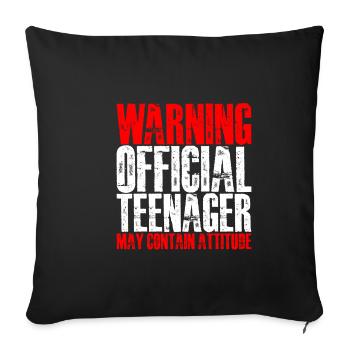 Warning Official Teenager, May Contain Attitude - Sofa pillowcase 17,3'' x 17,3'' (45 x 45 cm) - black - Front