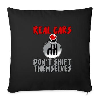 Real Cars Don't Shift Themselves - Sofakissenbezug 45 x 45 cm - Schwarz - Vorne