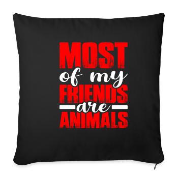 La plupart de mes amis sont des animaux - Housse de coussin décorative 45 x 45 cm - noir - Devant
