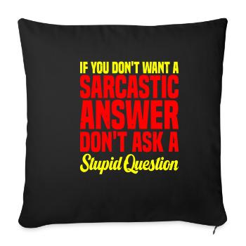 Si vous ne voulez pas d’une réponse sarcastique 10 - Housse de coussin décorative 45 x 45 cm - noir - Devant
