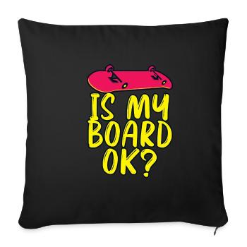 Skaters Be Like, Is My Board Ok - Sofakissenbezug 45 x 45 cm - Schwarz - Vorne