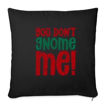 Tu ne me gnomes pas 3 - Housse de coussin décorative 45 x 45 cm - noir - Devant