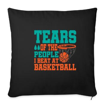 Tears Of The People I Beat At Basketball - Sofa pillowcase 17,3'' x 17,3'' (45 x 45 cm) - black - Front