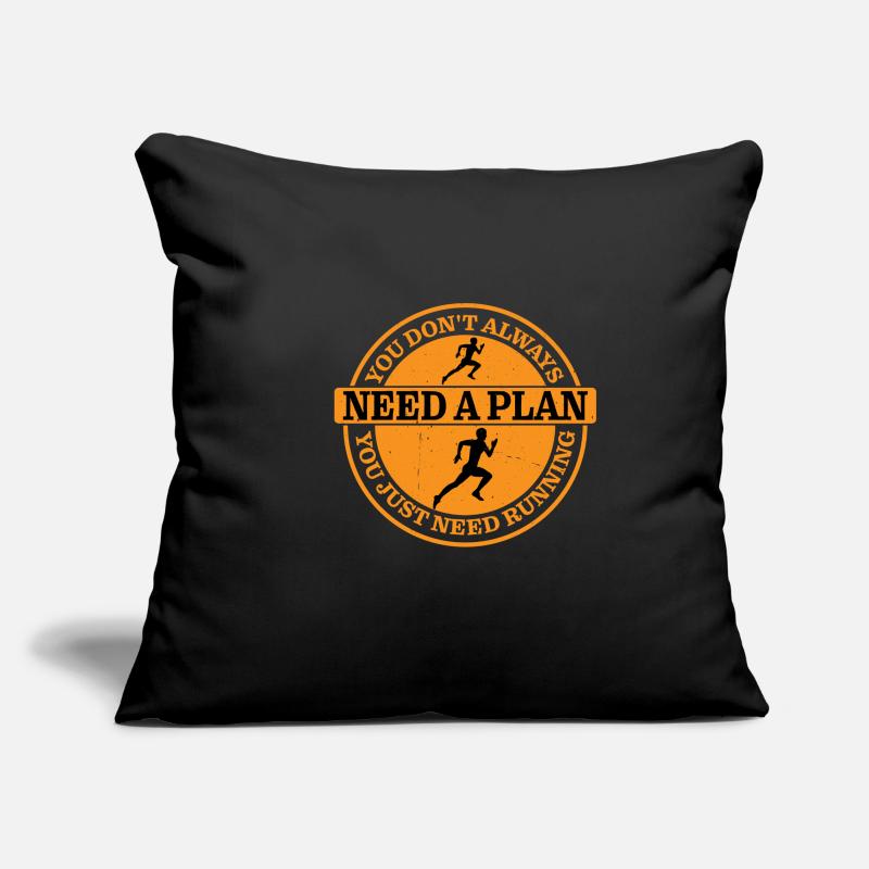 You Dont Always Need A Plan, You Just Need Running Sofakissenbezug 45 x 45 cm