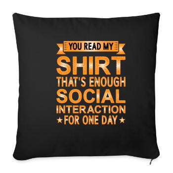 C’est assez d’interaction sociale pour une journée - Housse de coussin décorative 45 x 45 cm - noir - Devant