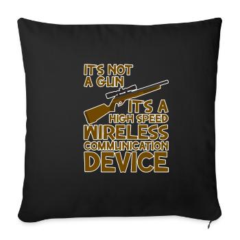 It's A High Speed Wireless Communication Device - Sofa pillowcase 17,3'' x 17,3'' (45 x 45 cm) - black - Front