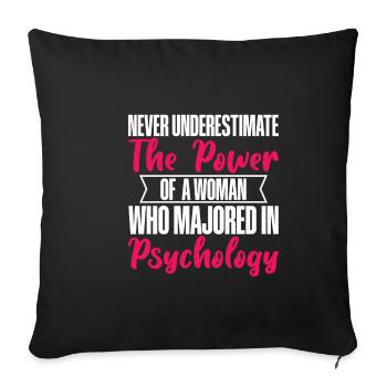 The Power Of A Woman Who Majored In Psychology - Sofa pillowcase 17,3'' x 17,3'' (45 x 45 cm) - black - Front
