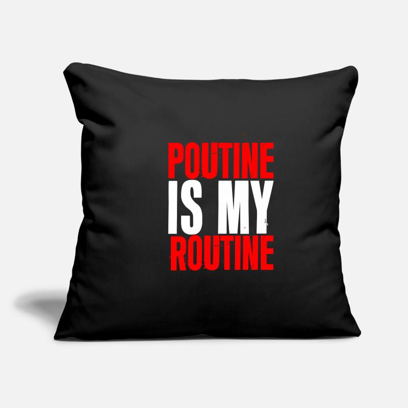 Poutine Is My Routine 2 Sofakissenbezug 45 x 45 cm