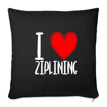 I Love Ziplining - Sofakissenbezug 45 x 45 cm - Schwarz - Vorne