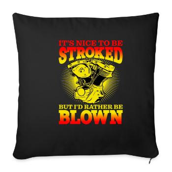 It's Nice To Be Stroked But I'd Rather Be Blown - Sofakissenbezug 45 x 45 cm - Schwarz - Vorne