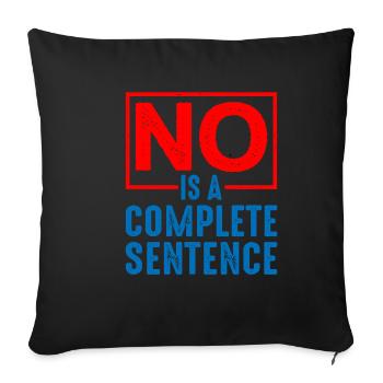No Is A Complete Sentence 19 - Sofakissenbezug 45 x 45 cm - Schwarz - Vorne