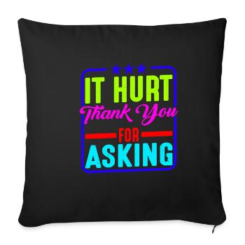 It Hurt, Thank You For Asking 11 - Sofakissenbezug 45 x 45 cm - Schwarz - Vorne