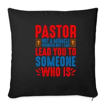 Pastor, Not A Miracle Worker 2 - Sofa pillowcase 17,3'' x 17,3'' (45 x 45 cm) - black - Front