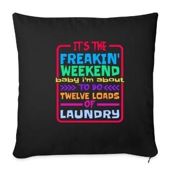 Je suis sur le point de faire douze brassées de lessive - Housse de coussin décorative 45 x 45 cm - noir - Devant