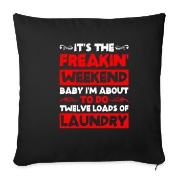 Je suis sur le point de faire douze brassées de lessive 2 - Housse de coussin décorative 45 x 45 cm - noir - Devant