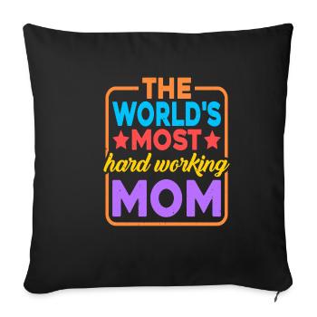 The World's Most Hard Working Mom 2 - Sofakissenbezug 45 x 45 cm - Schwarz - Vorne