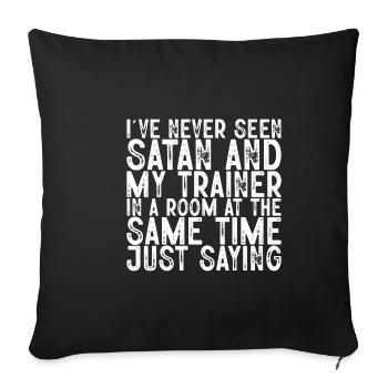 Never Seen Satan And My Trainer In A Room 3 - Sofa pillowcase 17,3'' x 17,3'' (45 x 45 cm) - black - Front