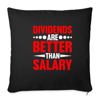 Dividends are better than salary 4 - Sofa pillowcase 17,3'' x 17,3'' (45 x 45 cm) - black - Front