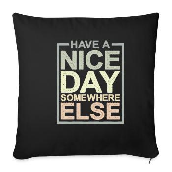 Have A Nice Day Somewhere Else 12 - Sofakissenbezug 45 x 45 cm - Schwarz - Vorne