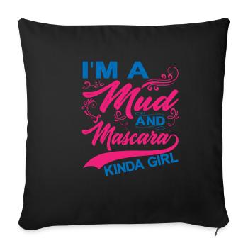 I'm A Mud And Mascara Kinda Girl 6 - Sofa pillowcase 17,3'' x 17,3'' (45 x 45 cm) - black - Front