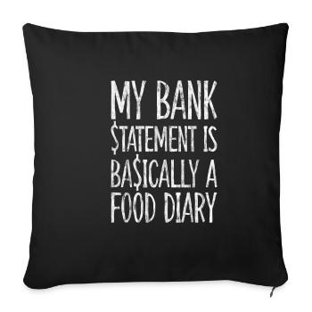 Mon relevé bancaire est essentiellement un journal alimentaire 3 - Housse de coussin décorative 45 x 45 cm - noir - Devant