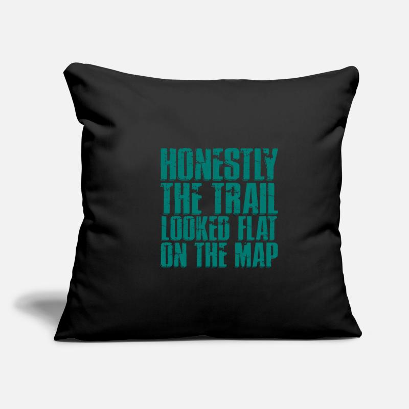 Honestly The Trail Looked Flat On The Map 3 Sofakissenbezug 45 x 45 cm