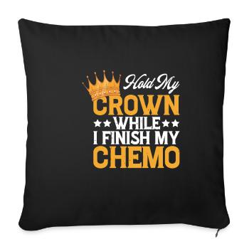 Tenez ma couronne pendant que je termine ma chimio 43 - Housse de coussin décorative 45 x 45 cm - noir - Devant