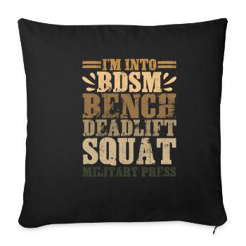 Im Into BDSM Bench Squat Deadlift Military Press17 - Sofakissenbezug 45 x 45 cm - Schwarz - Vorne