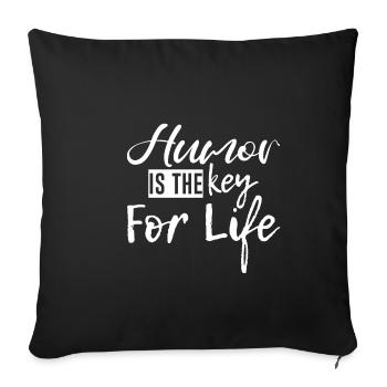 Humor Is The Key For Life 4 - Sofa pillowcase 17,3'' x 17,3'' (45 x 45 cm) - black - Front