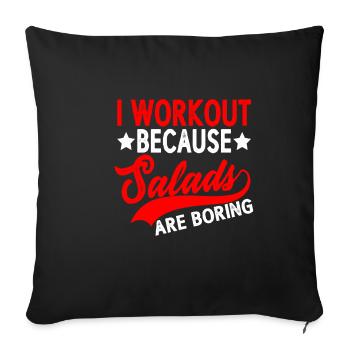 Je m’entraîne parce que les salades sont ennuyeuses 6 - Housse de coussin décorative 45 x 45 cm - noir - Devant