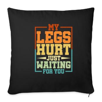 Mes jambes me font mal juste en attendant toi 13 - Housse de coussin décorative 45 x 45 cm - noir - Devant