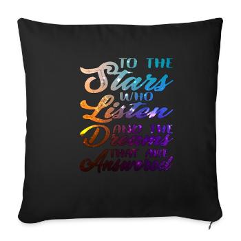 The Stars Who Listen The Dreams That Are Answered4 - Sofa pillowcase 17,3'' x 17,3'' (45 x 45 cm) - black - Front