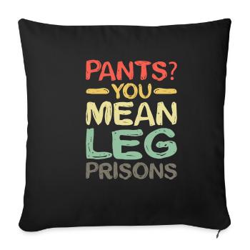 Pantalon tu veux dire jambe prisons 22 - Housse de coussin décorative 45 x 45 cm - noir - Devant