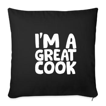 I'm A Great Cook - Sofa pillowcase 17,3'' x 17,3'' (45 x 45 cm) - black - Front