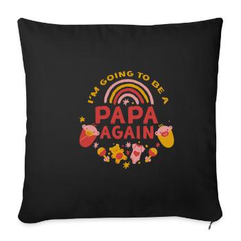 I'm Going To Be A Papa Again 2 - Sofa pillowcase 17,3'' x 17,3'' (45 x 45 cm) - black - Front
