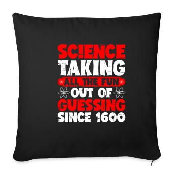 Taking All The Fun Out Of Guessing Since 1600 5 - Sofa pillowcase 17,3'' x 17,3'' (45 x 45 cm) - black - Front