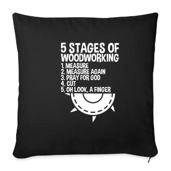 5 Stages Of Woodworking 1 - Sofakissenbezug 45 x 45 cm - Schwarz - Vorne